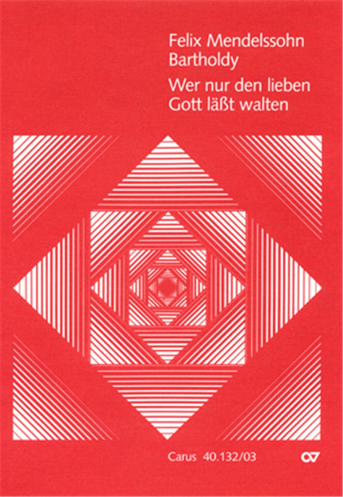 Wer nur den lieben Gott lasst walten MWV A 7